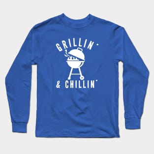 Grillin' and Chillin' Long Sleeve T-Shirt